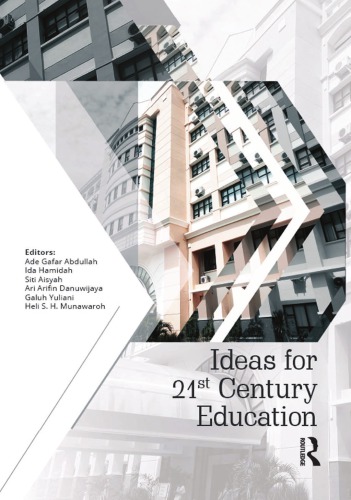 Ideas for 21st century education : Proceedings of the Asian Education Symposium (AES 2016), 22-23 November, 2016, Bandung, Indonesia