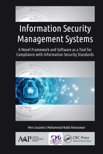 Information Security Management Systems : A Novel Framework and Software As a Tool for Compliance with Information Security Standard