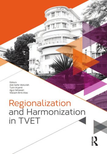 Regionalization and harmonization in TVET : proceedings of the 4th UPI International Conference on Technical and Vocational Education and Training (TVET 2016), 15-16 November 2016, Bandung, Indonesia