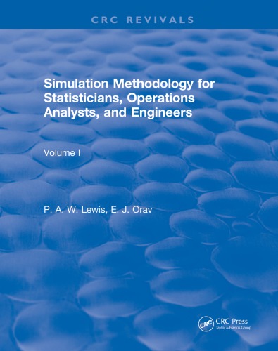 SIMULATION METHODOLOGY FOR STATISTICIANS, OPERATIONS ANALYSTS, AND ENGINEERS