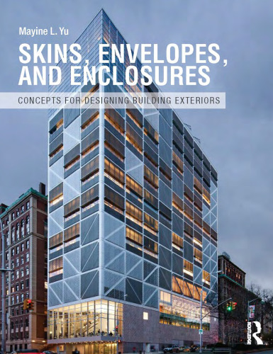 Skins, Envelopes, and Enclosures: Concepts for Designing Building Exteriors