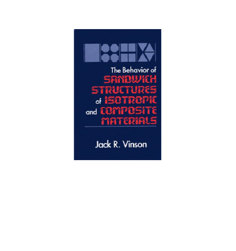 The Behavior of Sandwich Structures of Isotropic and Composite Materials