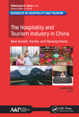 The Hospitality and Tourism Industry in China : New Growth, Trends, and Developments