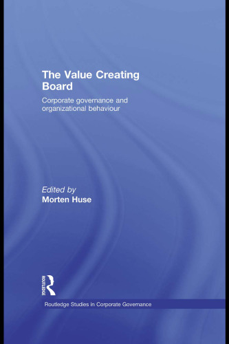 The Value Creating Board: Corporate Governance and Organizational Behaviour