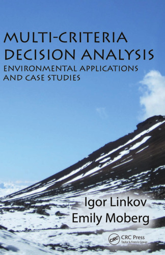 Multi-criteria decision analysis : environmental applications and case studies