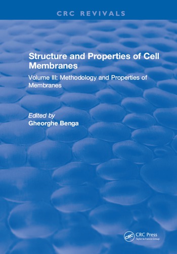 Structure and properties of cell membrane structure and properties of cell membranes volume III, Methodology and properties of membranes