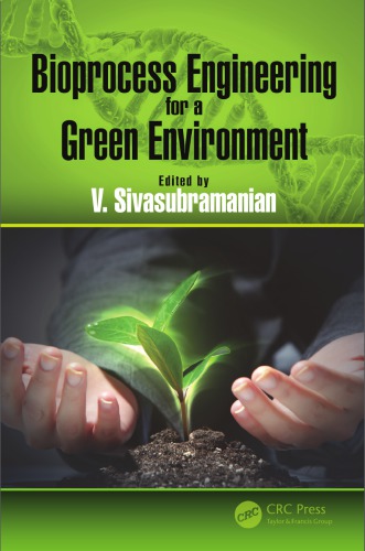 Bioprocess engineering for a green environment