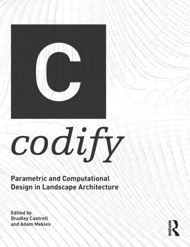 Codify : parametric and computational design in landscape architecture