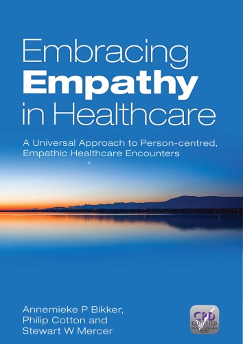 Embracing Empathy in Healthcare: A Universal Approach to Person-Centred, Empathic Healthcare Encounters