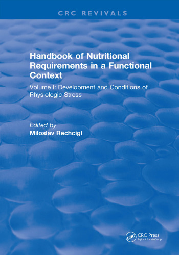 Handbook of Nutritional Requirements in a Functional Context - Volume II, Hematopoiesis, Metabolic Function, and Resistance to Physical Stress