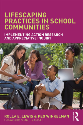 Lifescaping practices in school communities : implementing action research and appreciative inquiry