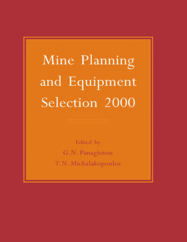 Mine planning and equipment selection 2000 : proceedings of the ninth International Symposium on Mine Planning and Equipment Selection, Athens, Greece, 6-9 November 2000