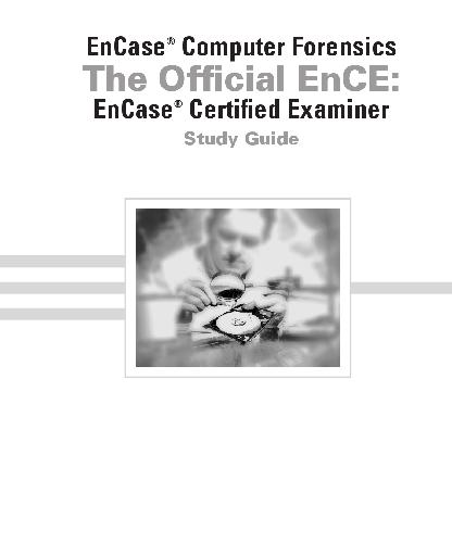The Official ENCE Encase Certified Examiner Study Guide