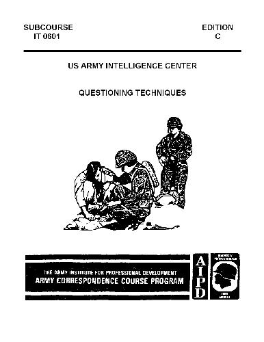 US Army Course - IT0601 - Interrogation Course - Questioning Techniques