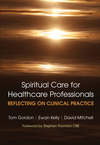 Spiritual Care for Healthcare Professionals Reflecting on Clinical Practice