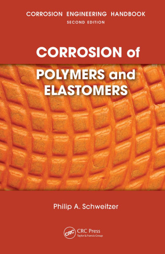 Corrosion Engineering Handbook. Corrosion of Polymers and Elasto