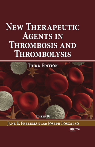 New Therapeutic Agents in Thrombosis and Thrombolysis