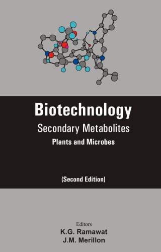 Biotechnology : secondary metabolites. Plants and microbes