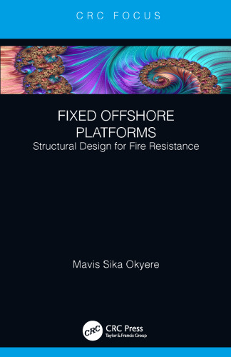 Fixed Offshore Platforms : Structural Design for Fire Resistance