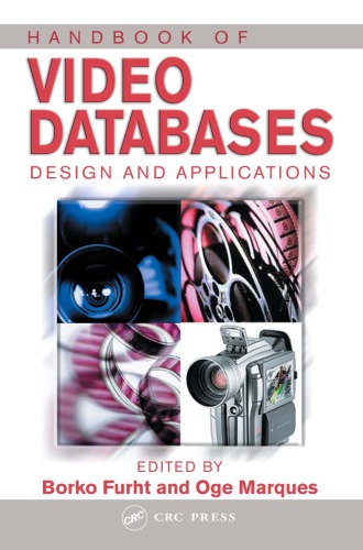 Handbook of video databases: design and applications
