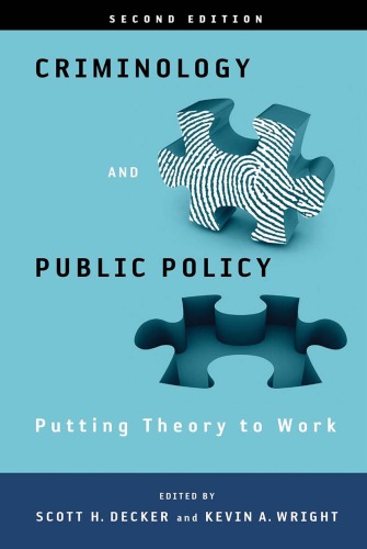 Criminology and public policy : putting theory to work