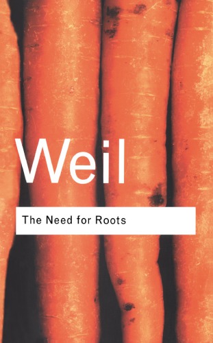 The Need for Roots : Prelude to a Declaration of Duties towards Mankind