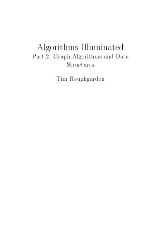 Algorithms Illuminated (Part 2): Graph Algorithms and Data Structures