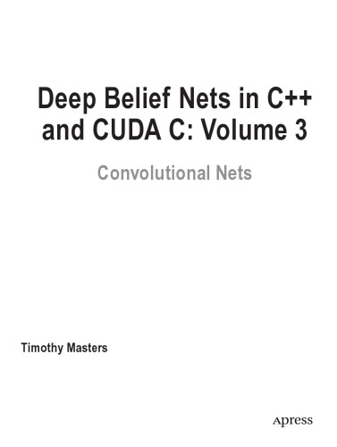 Deep Belief Nets in C++ and CUDA C 3 Convolutional Nets