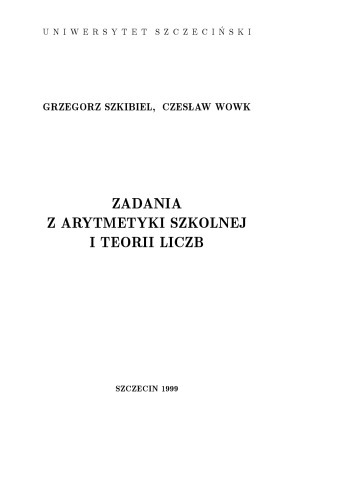 Zadania z arytmetyki szkolnej i teorii liczb