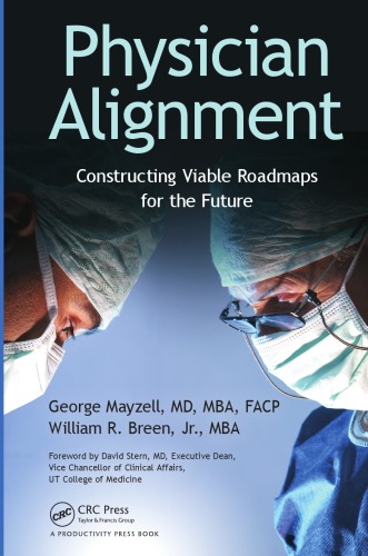 Physician alignment : constructing viable roadmaps for the future