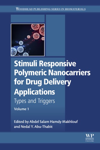 Stimuli responsive polymeric nanocarriers for drug delivery applications : Types and triggers. Volume 1