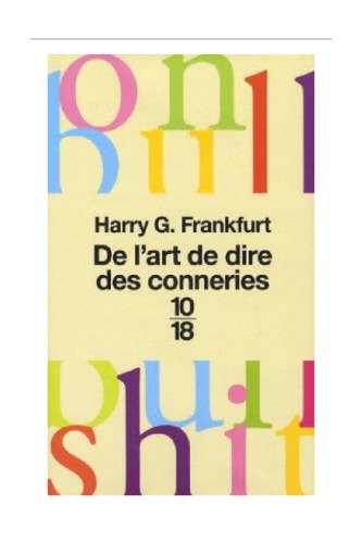 De L’art De Dire Des Conneries: (On Bullshit)