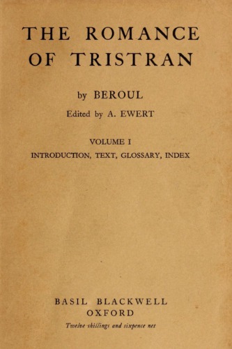 The Romance of Tristran: A Poem of the Twelfth Century