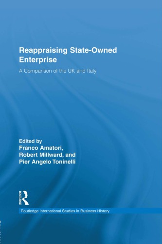 Reappraising State-Owned Enterprise : a Comparison of the UK and Italy.