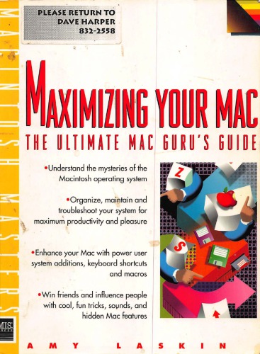 Maximizing your Mac : the ultimate Mac guru’s guide