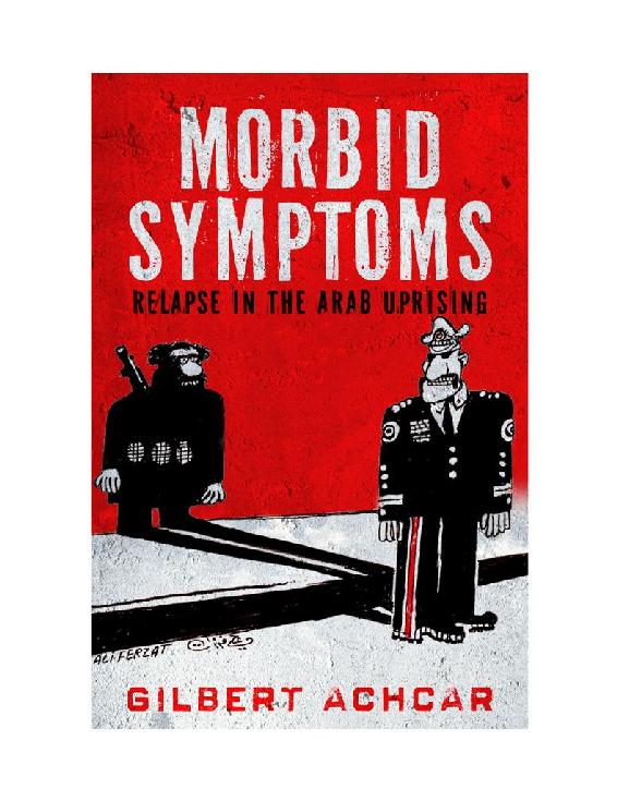 Morbid Symptoms: Relapse in the Arab Uprising