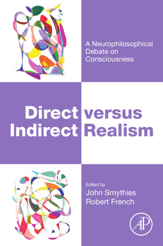 Direct versus indirect realism: a neurophilosophical debate on consciousness.