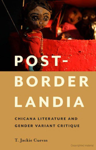 Post-Borderlandia: Chicana Literature and Gender Variant Critique