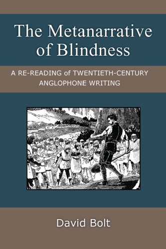 The Metanarrative of Blindness: A Re-reading of Twentieth-Century Anglophone Writing
