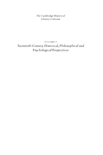 The Cambridge History of Literary Criticism, Volume 9: Twentieth-Century Historical, Philosophical and Psychological Perspectives