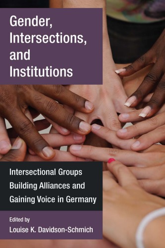 Gender, Intersections, and Institutions: Intersectional Groups Building Alliances and Gaining Voice