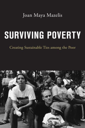 Surviving Poverty: Creating Sustainable Ties Among the Poor