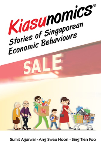 Kiasunomics : stories of Singaporean economic behaviours