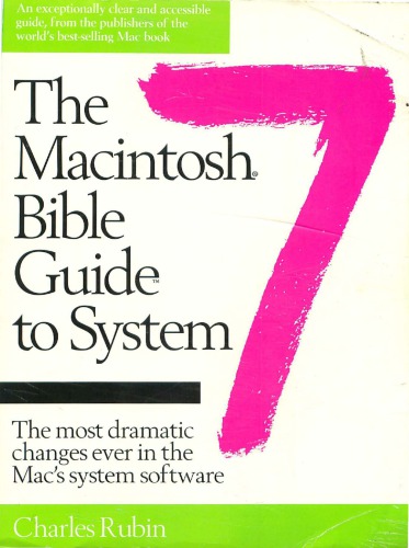 The Macintosh Bible guide to System 7 : the most dramatic changes ever in the Mac’s system software