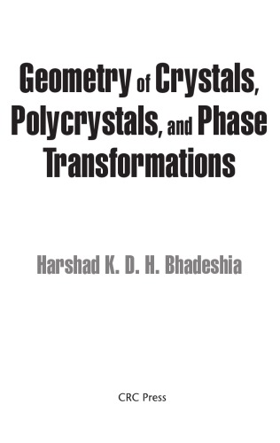 Geometry of Crystals Polycrystals and Phase Transformations