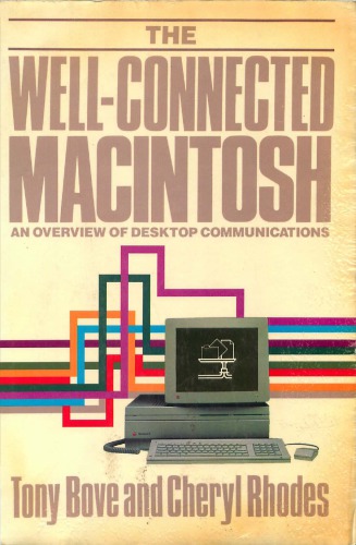 The well-connected Macintosh : an overview of desktop communications