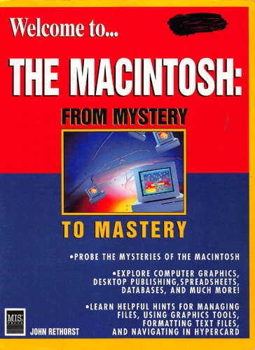 Welcome To... The Macintosh: From Mystery to Mastery