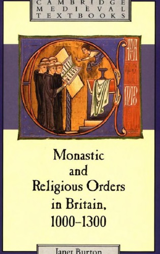Monastic and Religious Orders in Britain 1000-1300