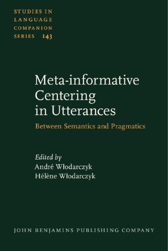 Meta-Informative Centering in Utterances: Between Semantics and Pragmatics