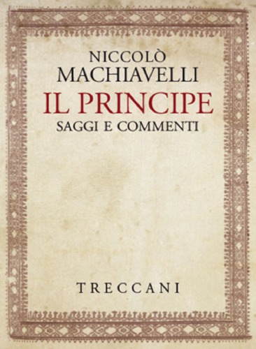 Il Principe. Saggi e commenti